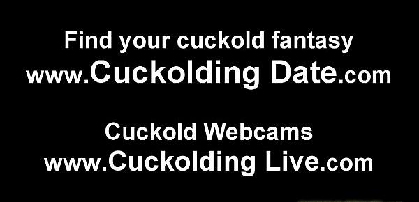  You are nothing but a cuckold slave to me
